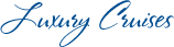 Luxury Cruises