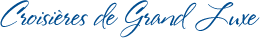 Croisières de Grand Luxe